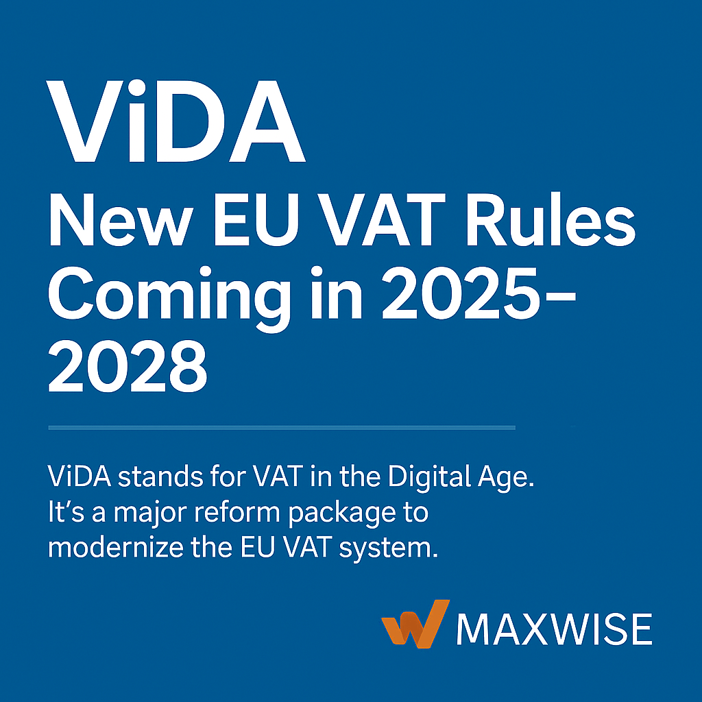 ViDA: New EU VAT Rules Coming in 2025–2028
